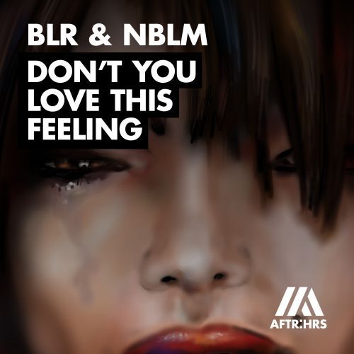 AFTR:HRS Don't Love This Feeling BLR & NBLM