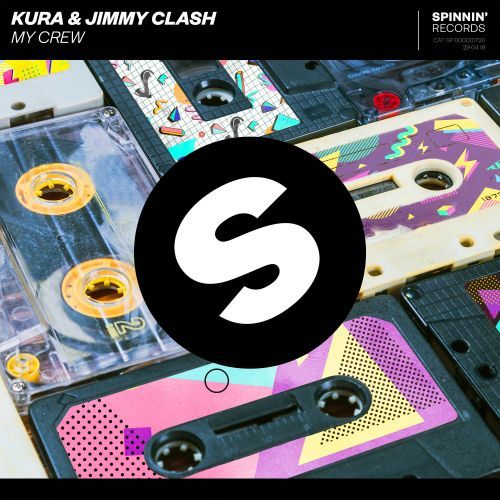 Spinnin' Records MY Crew KURA & Jimmy Clash EDM Abril 2019