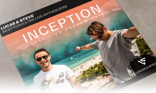 Lucas & Steve Inception (Ultra Live Anthem 2019) Spinnin' Records EDM Abril 2019